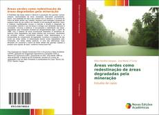 Capa do livro de Áreas verdes como redestinação de áreas degradadas pela mineração 