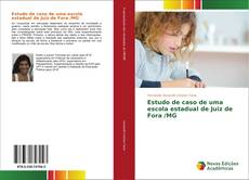 Bookcover of Estudo de caso de uma escola estadual de Juiz de Fora /MG
