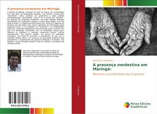 Bookcover of A presença nordestina em Maringá:
