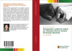 Capa do livro de Rompendo o silêncio sobre as relações étnico raciais- formação docente 