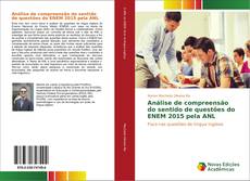 Обложка Análise de compreensão do sentido de questões do ENEM 2015 pela ANL
