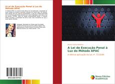 Bookcover of A Lei de Execução Penal à Luz do Método APAC