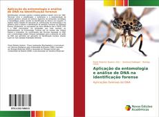 Capa do livro de Aplicação da entomologia e análise de DNA na identificação forense 