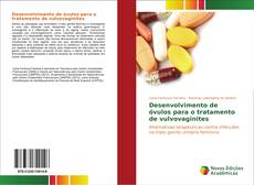 Capa do livro de Desenvolvimento de óvulos para o tratamento de vulvovaginites 