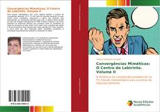 Convergências Miméticas: O Centro do Labirinto. Volume II的封面