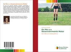 Bookcover of Os Pés e o Desenvolvimento Motor