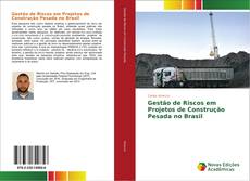 Buchcover von Gestão de Riscos em Projetos de Construção Pesada no Brasil