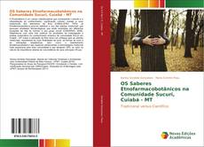 Capa do livro de OS Saberes Etnofarmacobotânicos na Comunidade Sucuri, Cuiabá - MT 