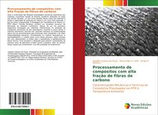 Buchcover von Processamento de compósitos com alta fração de fibras de carbono