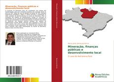 Portada del libro de Mineração, finanças públicas e desenvolvimento local