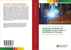 Buchcover von Avaliação do Efeito da Soldagem a Arco sobre a Qualidade da Energia