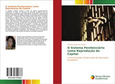 Bookcover of O Sistema Penitenciário como Reprodução do Capital