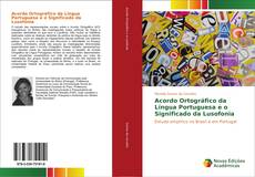 Обложка Acordo Ortográfico da Língua Portuguesa e o Significado da Lusofonia