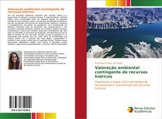 Buchcover von Valoração ambiental contingente de recursos hidrícos