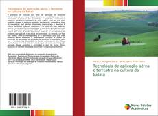 Buchcover von Tecnologia de aplicação aérea e terrestre na cultura da batata
