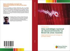 Capa do livro de Uma estratégia nacional de desenvolvimento no Brasil do anos noventa 