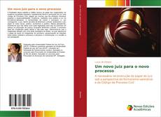 Portada del libro de Um novo juiz para o novo processo