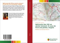 Capa do livro de Aplicação dos SIG ao sector mineral: O caso do Ferro da Jamba, Angola 