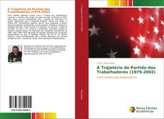 A Trajetória do Partido dos Trabalhadores (1979-2002) kitap kapağı