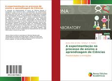 Buchcover von A experimentação no processo de ensino e aprendizagem de Ciências