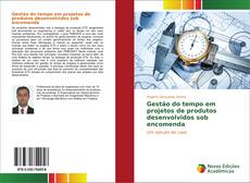 Capa do livro de Gestão do tempo em projetos de produtos desenvolvidos sob encomenda 