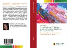 Buchcover von O Trabalho e o Trabalhar como estratégias de atenção em saúde mental