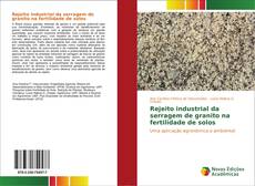 Capa do livro de Rejeito industrial da serragem de granito na fertilidade de solos 