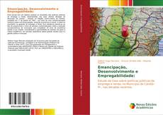 Bookcover of Emancipação, Desenvolvimento e Empregabilidade: