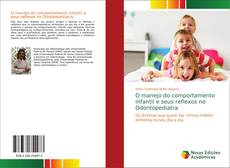 O manejo do comportamento infantil e seus reflexos no Odontopediatra kitap kapağı