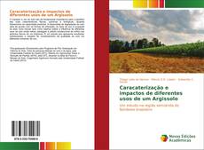 Capa do livro de Caracaterização e impactos de diferentes usos de um Argissolo 