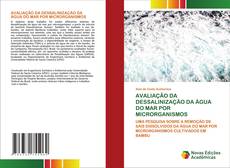 Bookcover of AVALIAÇÃO DA DESSALINIZAÇÃO DA ÁGUA DO MAR POR MICRORGANISMOS
