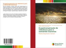 Bookcover of Evapotranspiração de referência para o semiárido Cearense