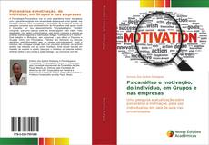 Buchcover von Psicanálise e motivação, do indivíduo, em Grupos e nas empresas