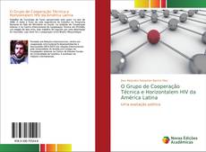 Buchcover von O Grupo de Cooperação Técnica e Horizontalem HIV da América Latina