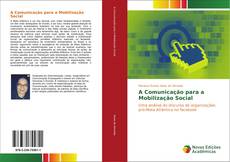 Bookcover of A Comunicação para a Mobilização Social