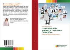 Transcodificação Imagética: Documento Fotográfico kitap kapağı