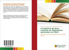 Capa do livro de A trajetória de duas coleções de Matemática aprovadas no PNLD 