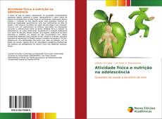 Bookcover of Atividade física e nutrição na adolescência