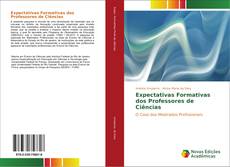 Bookcover of Expectativas Formativas dos Professores de Ciências