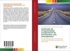 Buchcover von Avaliação da Irregularidade Longitudinal de Pavimentos com Smartphones