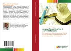 Capa do livro de Acupuntura, Shiatsu e Auriculoterapia 