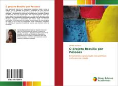 Capa do livro de O projeto Brasília por Pessoas 