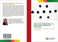 Copertina di Educação Profissional e a Dimensão Política da Educação