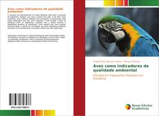 Capa do livro de Aves como indicadores de qualidade ambiental 