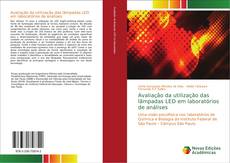 Avaliação da utilização das lâmpadas LED em laboratórios de análises kitap kapağı