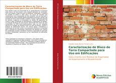 Caracterização de Bloco de Terra Compactada para Uso em Edificações kitap kapağı