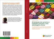 Orientação de carreira e trabalho precário: uma abordagem clínica kitap kapağı