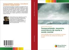 Bookcover of Temporalidade: memória, consciência de morte e saúde mental