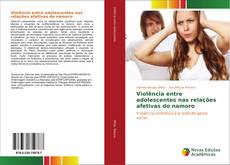 Buchcover von Violência entre adolescentes nas relações afetivas do namoro