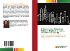 Capa do livro de O Impacto do Programa Cidades Digitais e outras iniciativas do/no RJ 